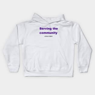 Serving the community since 4pm Kids Hoodie